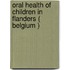 Oral health of children in Flanders ( Belgium )