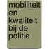Mobiliteit en kwaliteit bij de politie