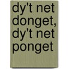 Dy't net donget, dy't net ponget by A. de Pree