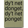 Dy't net donget, dy't net ponget door A. de Pree