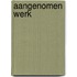 Aangenomen werk