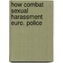 How combat sexual harassment euro. police
