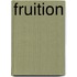 Fruition
