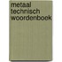 Metaal technisch woordenboek