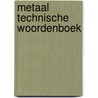 Metaal technische woordenboek by Cvpo