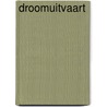 Droomuitvaart door Engelke