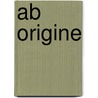 Ab origine door T. Botte