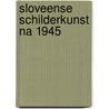 Sloveense schilderkunst na 1945 door S. Bernik