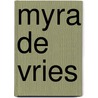 Myra de Vries door M. de Vries