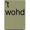 't Wohd door L.R. Bouwer