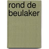 Rond de Beulaker by L.R. Bouwer