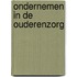 Ondernemen in de ouderenzorg