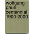 Wolfgang Pauli centennial 1900-2000