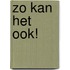 Zo kan het ook!