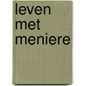 Leven met Meniere door H. van Bakel