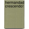 Hermandad crescendo! by J. Hofs