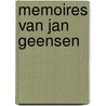 Memoires van Jan Geensen door J. Geensen