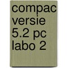 Compac versie 5.2 pc labo 2 door Dereyck