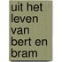 Uit het leven van bert en bram