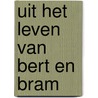 Uit het leven van bert en bram door Sjoerd Kuyper