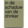 In de schaduw van de drinker door W. de Kleijnen