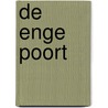 De Enge Poort by J. Mobachius