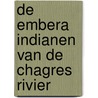 De Embera Indianen van de Chagres Rivier door S. Roeling