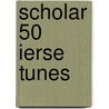 Scholar 50 ierse tunes door Jan Roelofs