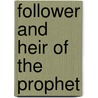 Follower and heir of the prophet by Haar