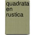 Quadrata en rustica