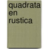 Quadrata en rustica by Goede