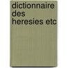 Dictionnaire des heresies etc door Pluquet