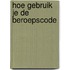 Hoe gebruik je de beroepscode