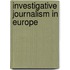 Investigative Journalism in Europe