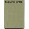 Huntenkunst'09 by H.J.T. Schenning