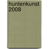 Huntenkunst 2008 by H.J.T. Schenning