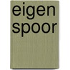 Eigen spoor door Schoemaker Hol