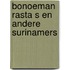 Bonoeman rasta s en andere surinamers