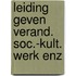 Leiding geven verand. soc.-kult. werk enz