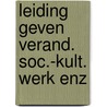 Leiding geven verand. soc.-kult. werk enz door Jan van Aken