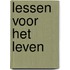 Lessen voor het leven