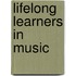 Lifelong Learners in Music