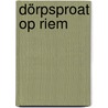 Dörpsproat op riem by J.T. Tees