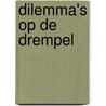 Dilemma's op de drempel door I. Doorten