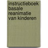 Instructieboek basale reanimatie van kinderen door H. Vinke