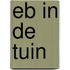 Eb in de tuin