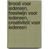 Brood voor iedereen, feestwijn voor iedereen, creativiteit voor iedereen