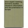 WISE expert meeting, women's studies research information and documentation in Europe door Onbekend