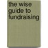 The wise guide to fundraising