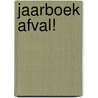 Jaarboek Afval! door F.K. Noordhoek